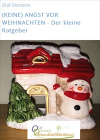 (KEINE) ANGST VOR WEIHNACHTEN - Der kleine Ratgeber - Olaf Dierstein - E-Book