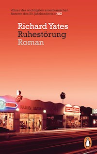 Ruhestörung - Richard Yates - E-Book