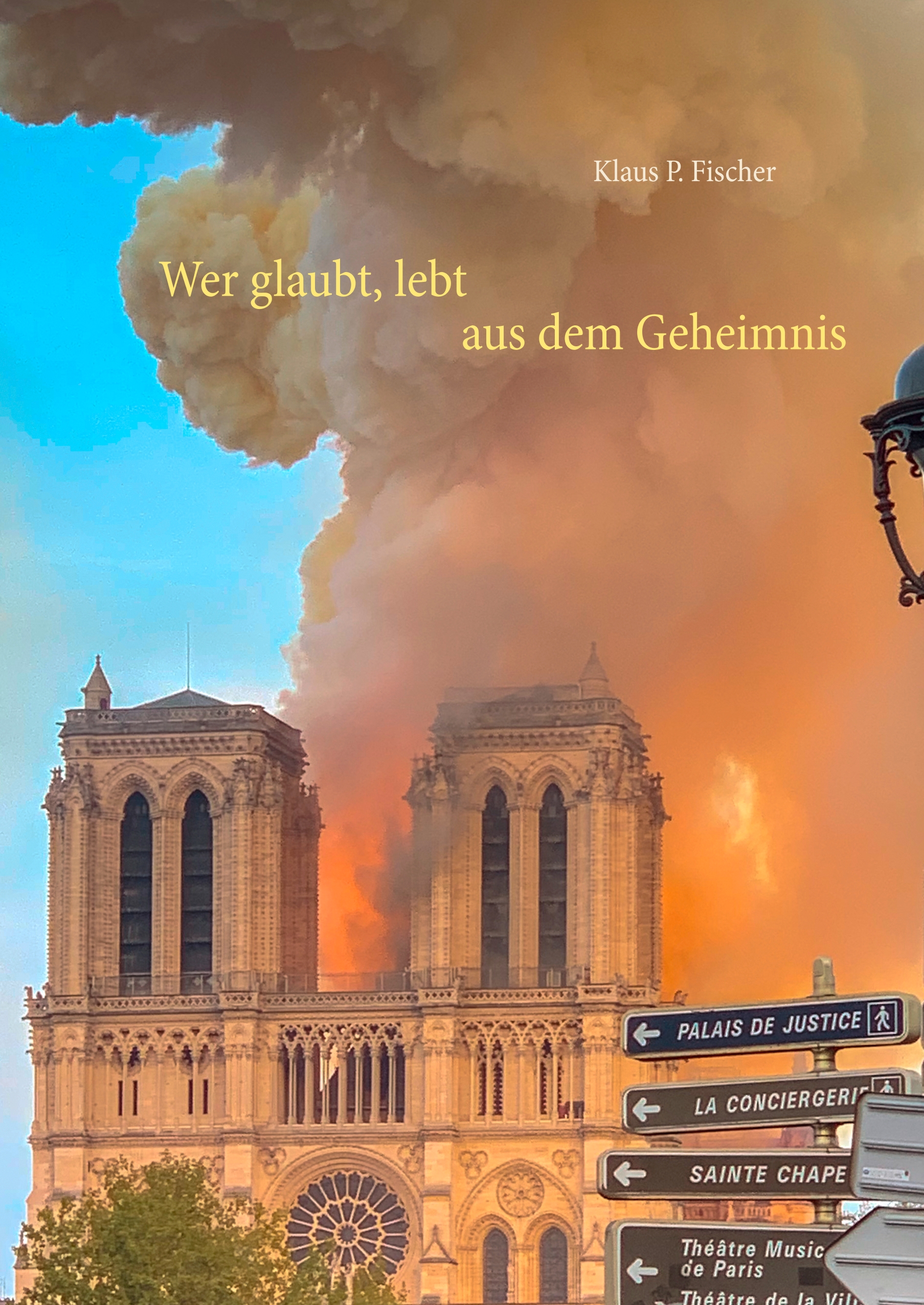 Wer glaubt, lebt aus dem Geheimnis - Klaus P. Fischer - E-Book