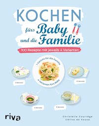 Kochen fürs Baby und die Familie - Christelle Courrège - E-Book