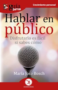 GuíaBurros Hablar en público - María José Bosch - E-Book