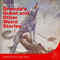 Dracula's Guest and Other Weird Stories - Bram Stoker - Hörbuch
