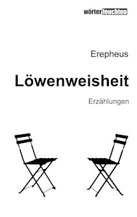 Löwenweisheit - Erepheus - E-Book