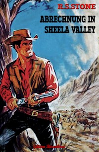 Abrechnung in Sheela Valley - R. S. Stone - E-Book