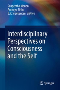 Interdisciplinary Perspectives on Consciousness and the Self - - E-Book
