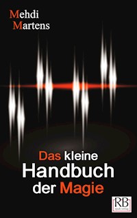 Das kleine Handbuch der Magie - Mehdi Martens - E-Book