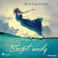 Szept wody - Jacek Łopuszyński - Hörbuch