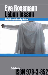 Leben lassen - Eva Rossmann - E-Book
