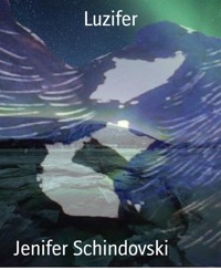 Luzifer - Jenifer Schindovski - kostenlos E-Book