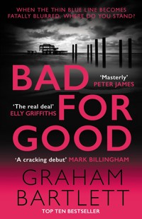 Bad for Good - Graham Bartlett - E-Book