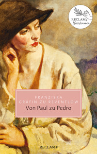 Von Paul zu Pedro - Franziska Gräfin zu Reventlow - E-Book