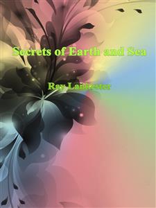 Secrets of Earth and Sea - Ray Lankester - E-Book