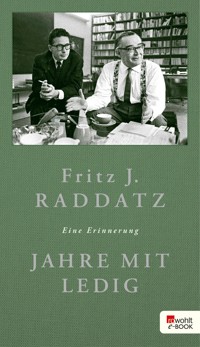 Jahre mit Ledig - Fritz J. Raddatz - E-Book