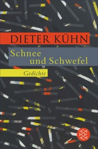 Schnee und Schwefel - Dieter Kühn - E-Book
