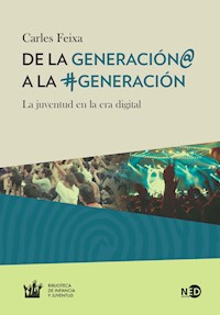 De la Generación@ a la #Generación - Carles Feixa - E-Book