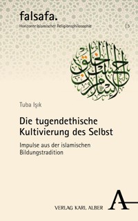 Die tugendethische Kultivierung des Selbst - Tuba Işık - E-Book