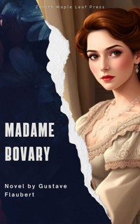 Madame Bovary - Gustave Flaubert - E-Book