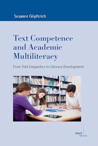 Text Competence and Academic Multiliteracy - Susanne Göpferich - E-Book