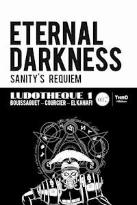Ludothèque n°1 : Eternal Darkness : Sanity's Requiem - Thomas Bouissaguet - E-Book