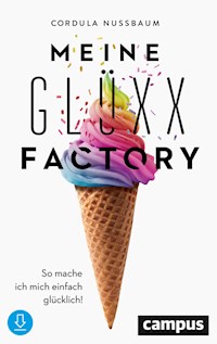 Meine Glüxx-Factory - Cordula Nussbaum - E-Book