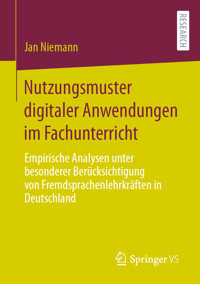 Nutzungsmuster digitaler Anwendungen im Fachunterricht - Jan Niemann - E-Book