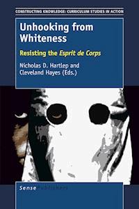 Unhooking from Whiteness -  - E-Book