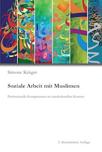 Soziale Arbeit mit Muslimen - Simone Krüger - E-Book