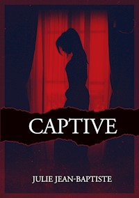 Captive - Julie Jean-Baptiste - E-Book