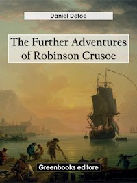 The Further Adventures of Robinson Crusoe - Daniel Defoe - E-Book