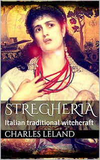 Stregheria - Charles Godfrey Leland - E-Book