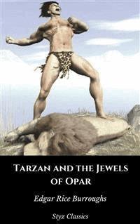 Tarzan and the Jewels of Opar - Styx Classics - E-Book