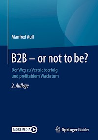 B2B - or not to be? - Manfred Aull - E-Book