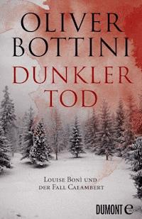 Dunkler Tod - Oliver Bottini - E-Book
