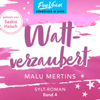 Wattverzaubert - Ein Sylt-Roman, Band 4 (ungekürzt) - Malu Mertins - Hörbuch