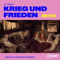 Krieg und Frieden (Zwölfter Teil) - Leo Tolstoy - Hörbuch