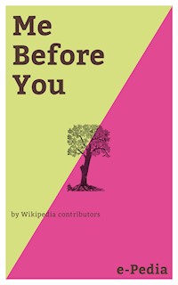 e-Pedia: Me Before You - Wikipedia Contributors - E-Book