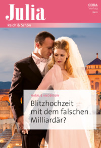 Blitzhochzeit mit dem falschen Milliardär? - Natalie Anderson - E-Book