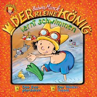 33: Der kleine König lernt schwimmen - Hedwig Munck - Hörbuch