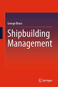 Shipbuilding Management - George Bruce - E-Book