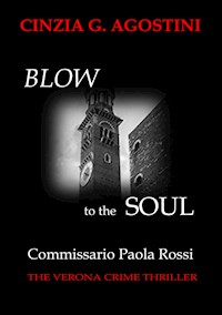 Commissario Paola Rossi - Blow to the Soul - Cinzia G. Agostini - E-Book
