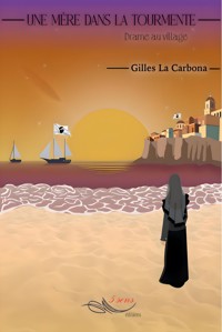 Une mère dans la tourmente - Gilles la Carbona - E-Book
