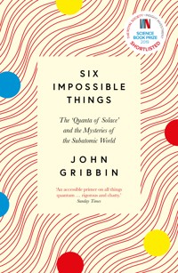 Six Impossible Things - John Gribbin - E-Book