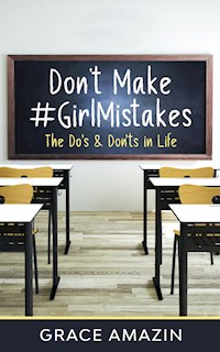 Don't Make #GirlMistakes - Grace Amazin - E-Book