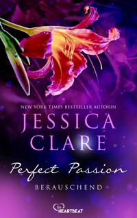 Perfect Passion - Berauschend - Jessica Clare - E-Book