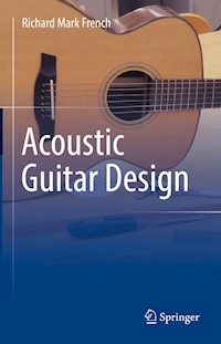 Acoustic Guitar Design - Richard Mark French - E-Book