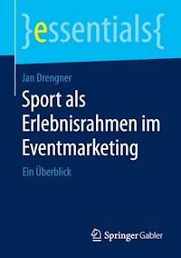 Sport als Erlebnisrahmen im Eventmarketing - Jan Drengner - E-Book