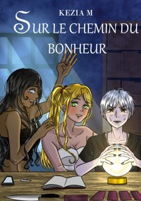 Sur le chemin du bonheur - M Kezia - E-Book