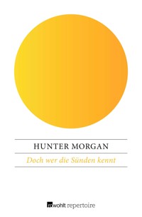 Doch wer die Sünden kennt - Hunter Morgan - E-Book