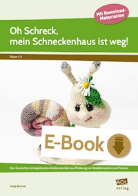 Oh Schreck, mein Schneckenhaus ist weg! - Katja Büscher - E-Book