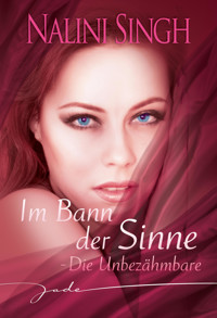 Die Unbezähmbare - Nalini Singh - E-Book